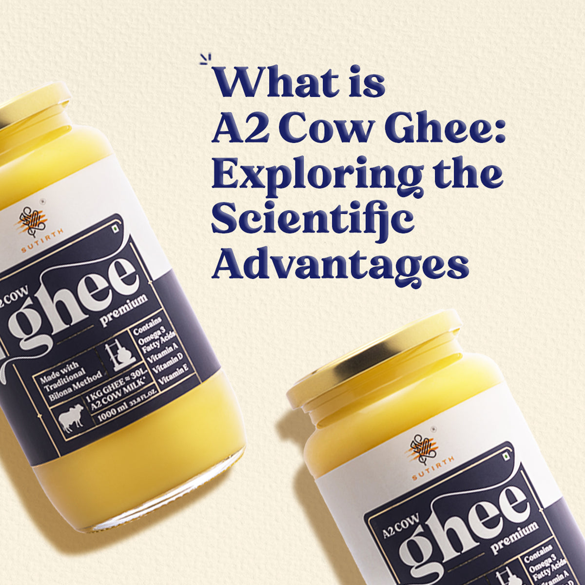 What is A2 Cow Ghee Exploring the Scientific Advantages Sutirth